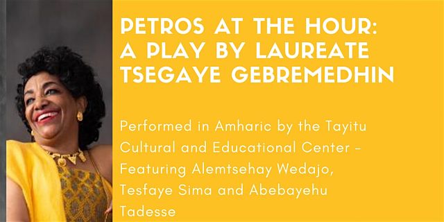 Poet Laureate Tsegaye Gebremedhin’s Play ’Petros at the Hour’ to be Performed in NYC